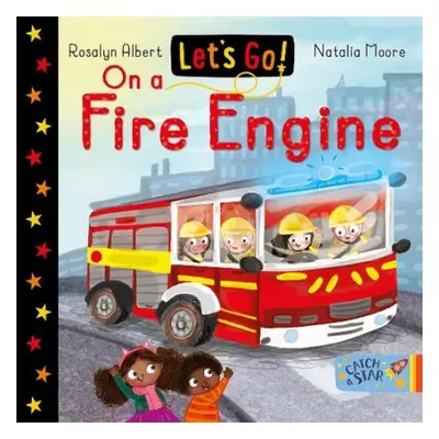 Let's Go! On a Fire Engine - Albert, Rosalyn