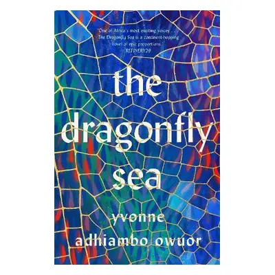 Dragonfly Sea - Owuor, Yvonne Adhiambo