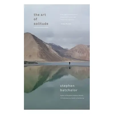 Art of Solitude - Batchelor, Stephen