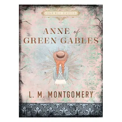 Anne of Green Gables - Montgomery, L. M.