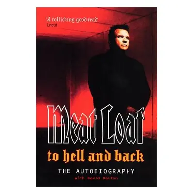 To Hell And Back - Dalton, David a Loaf, Meat