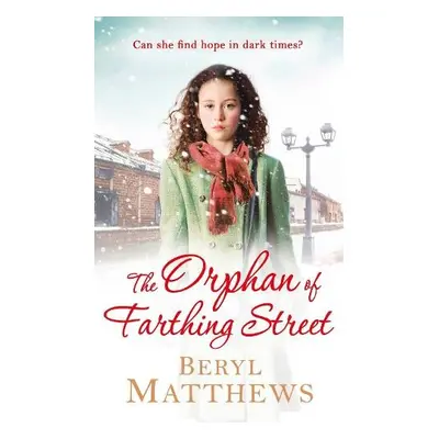 Orphan of Farthing Street - Matthews, Beryl