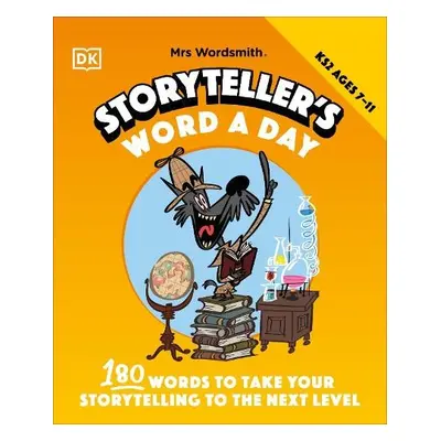 Mrs Wordsmith Storyteller's Word A Day, Ages 7-11 (Key Stage 2) - Mrs Wordsmith