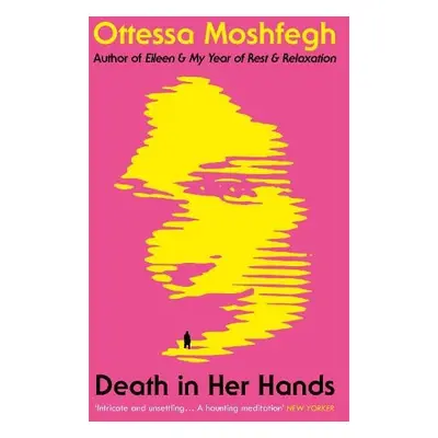 Death in Her Hands - Moshfegh, Ottessa