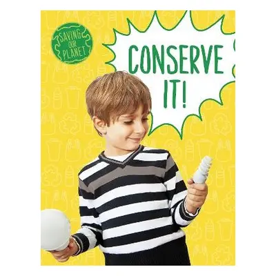 Conserve It! - Boone, Mary