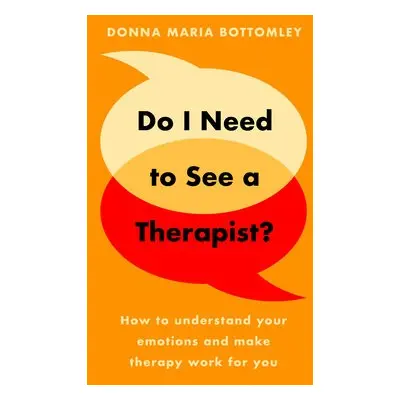 Do I Need to See a Therapist? - Bottomley, Donna Maria