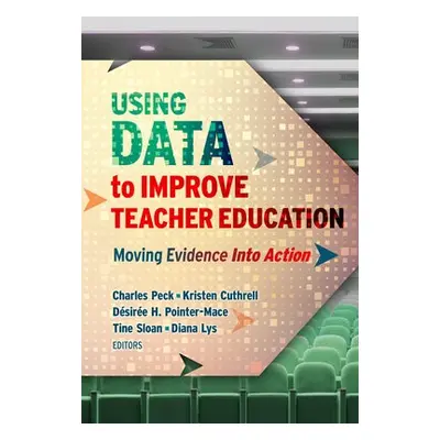 Using Data to Improve Teacher Education - McDiarmid, G. Williamson