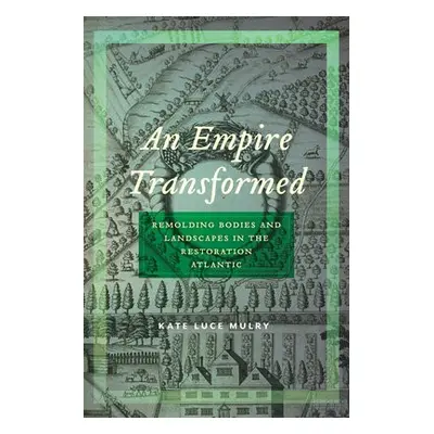 Empire Transformed - Mulry, Kate Luce