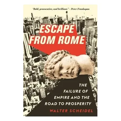 Escape from Rome - Scheidel, Walter