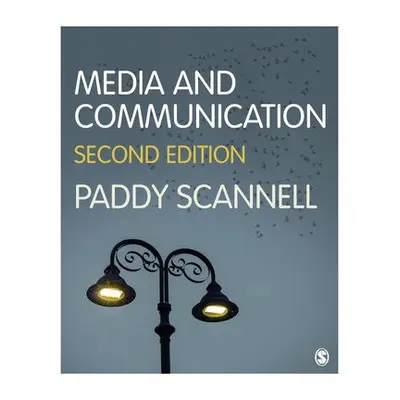 Media and Communication - Scannell, Paddy