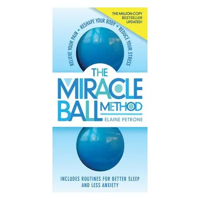 Miracle Ball Method, Revised Edition - Petrone, Elaine