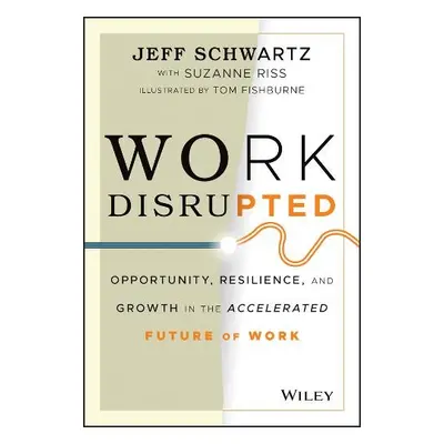 Work Disrupted - Schwartz, Jeff