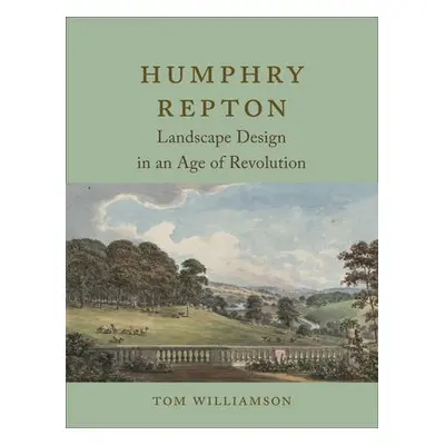 Humphry Repton - Williamson, Tom