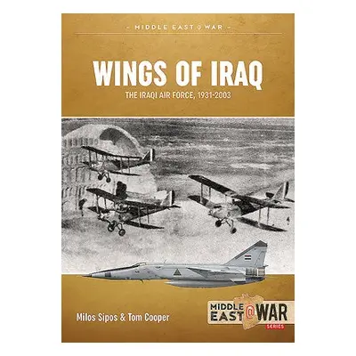 Wings of Iraq Volume 1 - Cooper, Tom a Sipos, Milos