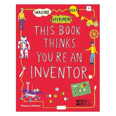 This Book Thinks You're an Inventor - Museum, The Science