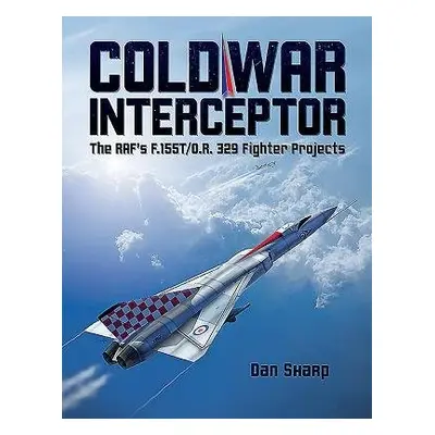 Cold War Interceptor - Sharp, Dan