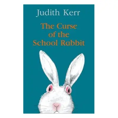 Curse of the School Rabbit - Kerr, Judith