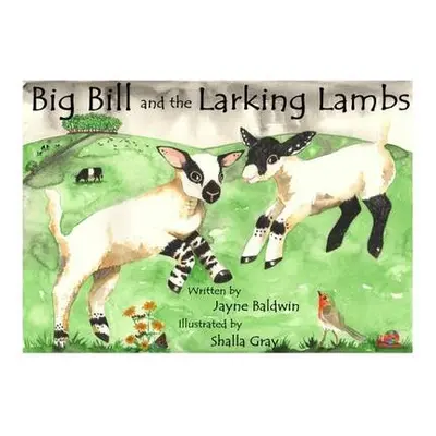 Big Bill and the Larking Lambs