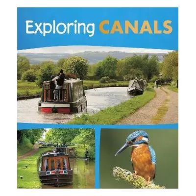 Exploring Canals - Nunn, Daniel (Senior Content Strategist)