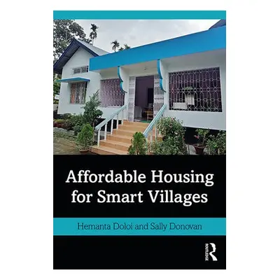 Affordable Housing for Smart Villages - Doloi, Hemanta (The University of Melbourne, Australia) 