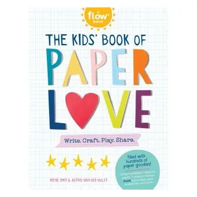 Kids' Book of Paper Love - van der Hulst, Astrid a Smit, Irene