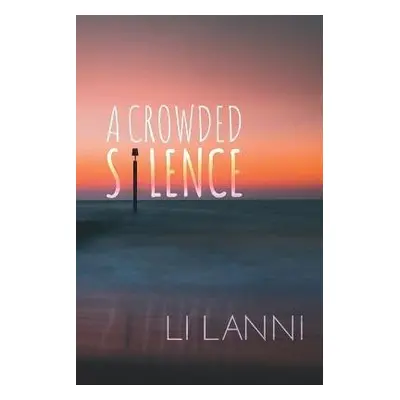 Crowded Silence - Lanni, Li