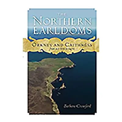 Northern Earldoms - Crawford, Barbara E.