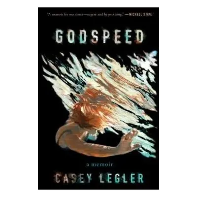 Godspeed - Legler, Casey