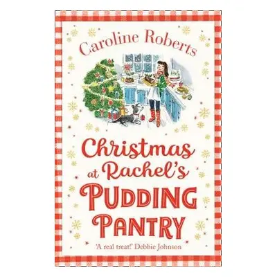 Christmas at Rachel’s Pudding Pantry - Roberts, Caroline