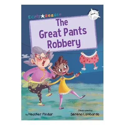 Great Pants Robbery - Pindar, Heather