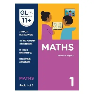 11+ Practice Papers Maths Pack 1 (Multiple Choice) - GL Assessment