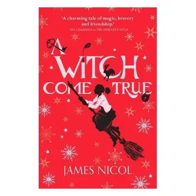 A Witch Come True - Nicol, James