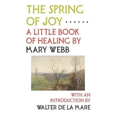 Spring of Joy - Webb, Mary