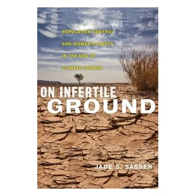 On Infertile Ground - Sasser, Jade S.