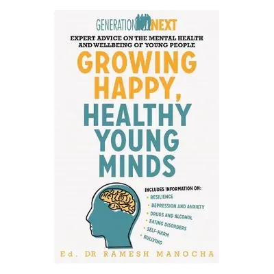 Growing Happy, Healthy Young Minds - Manocha, Ramesh