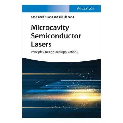 Microcavity Semiconductor Lasers - Huang, Yong-zhen a Yang, Yue-de