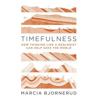 Timefulness - Bjornerud, Marcia