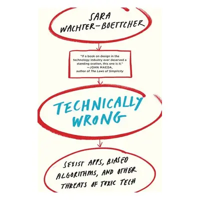 Technically Wrong - Wachter-Boettcher, Sara