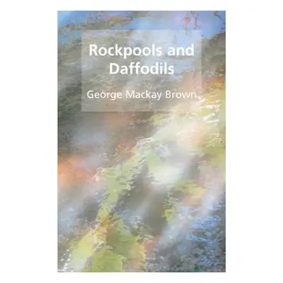 Rockpools and daffodils - Brown, George Mackay