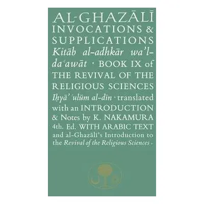 Al-Ghazali on Invocations and Supplications - al-Ghazali, Abu Hamid