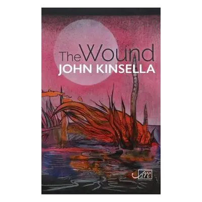 Wound - Kinsella, John