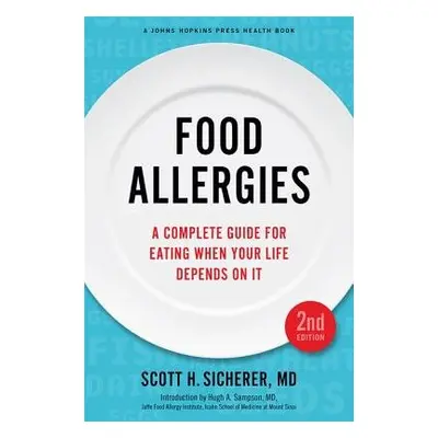 Food Allergies - Sicherer, Scott H. (Elliot and Roslyn Jaffe Professor of Pediatrics, Allergy, a