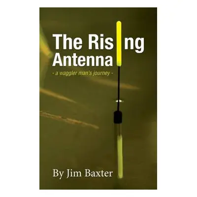 Rising Antenna - Baxter, Jim