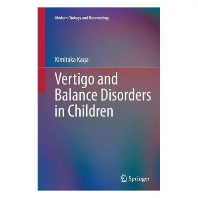 Vertigo and Balance Disorders in Children - Kaga, Kimitaka