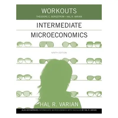 Workouts in Intermediate Microeconomics - Varian, Hal R. (University of California, Berkeley) a 