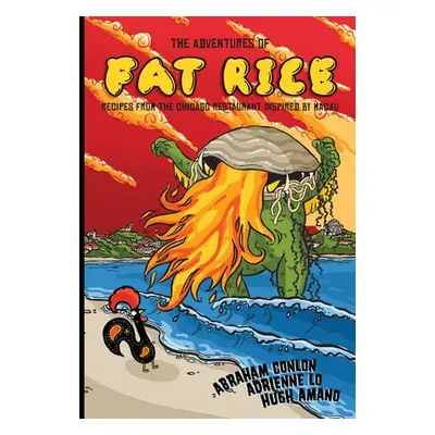 Adventures of Fat Rice - Conlon, Abraham a Lo, Adrienne