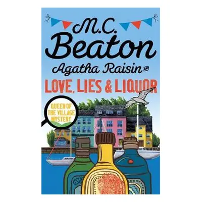 Agatha Raisin and Love, Lies and Liquor - Beaton, M.C.