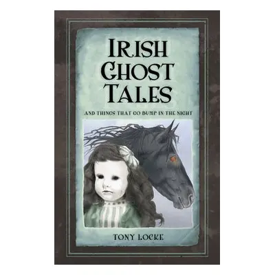 Irish Ghost Tales - Locke, Tony