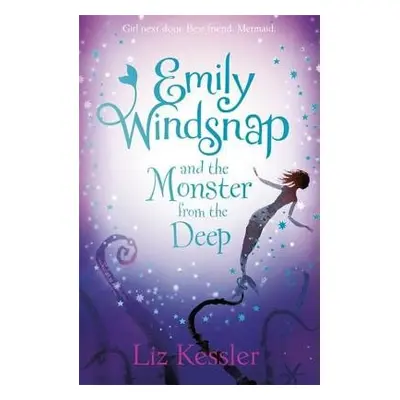 Emily Windsnap and the Monster from the Deep - Kessler, Liz