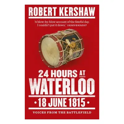 24 Hours at Waterloo - Kershaw, Robert